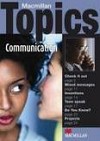 Macmillan Topics communication